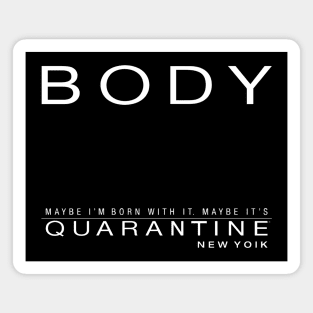 Body By Quarantine Magnet